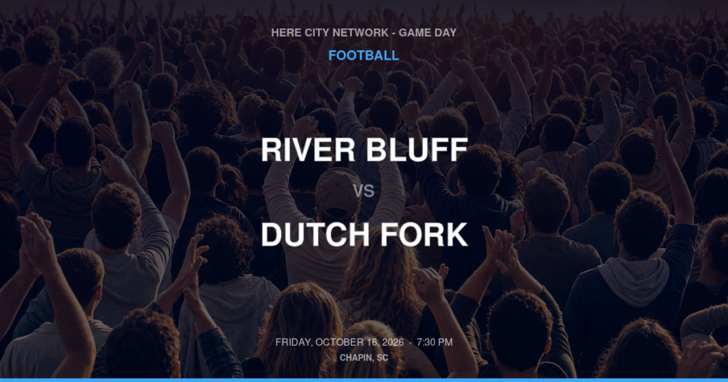 River Bluff vs. Dutch Fork — Football Game Day — Irmo, SC — Oct 16, 2026